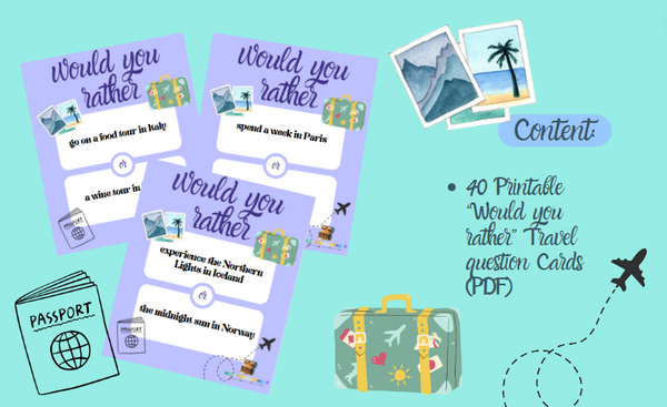 Would You Rather Travel Questions - Would You Rather Cards