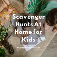 Scavenger Hunts At Home for Kids