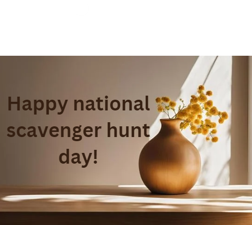 NATIONAL SCAVENGER HUNT DAY | May 24